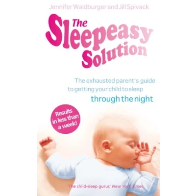 Afbeelding van The Sleepeasy Solution: exhausted parent&#039;s guide to getting your child sleep from birth 5