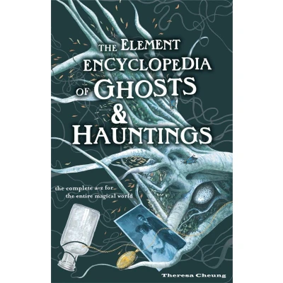 Afbeelding van the Element Encyclopedia of Ghosts and Hauntings: Complete AZ for Entire Magical World