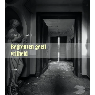 Afbeelding van Begrenzen geeft vrijheid (Hardback)