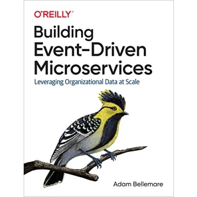 Afbeelding van Building Event Driven Microservices: Leveraging Organizational Data at Scale