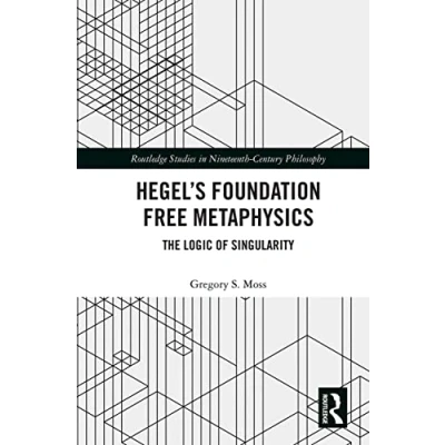 Afbeelding van Routledge Studies in Nineteenth Century Philosophy Hegel’s Foundation Free Metaphysics
