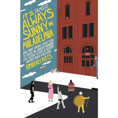 Afbeelding van It&#039;s Always Sunny in Philadelphia: the 7 Secrets of Awakening Highly Effective Four Hour Giant, Today