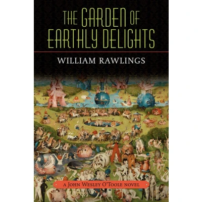 Afbeelding van The Garden of Earthly Delights: A John Wesley O&#039;Toole Novel