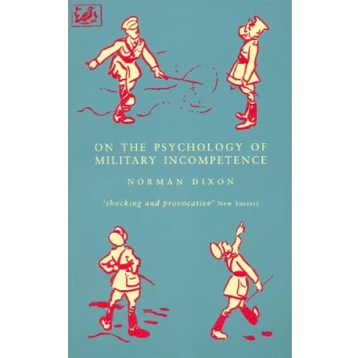 Afbeelding van On The Psychology Of Military Incompetence