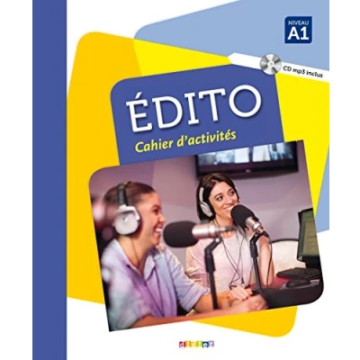 Afbeelding van Edito A1 édition 2015 2018 Cahier + CD mp3: d&#039;activités: Vol. 1