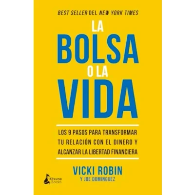 Afbeelding van la bolsa o vida: Los 9 pasos para transformar tu relación con el dinero y alcanzar libertad financiera