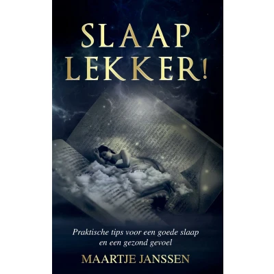 Afbeelding van slaap lekker!: Praktische tips voor een goede en gezond gevoel