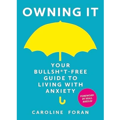 Afbeelding van Owning it: Your Bullsh*t Free Guide to Living with Anxiety