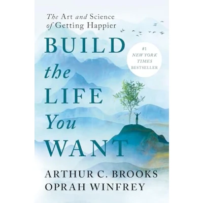 Afbeelding van Build The Life You Want: Art and Science of Getting Happier