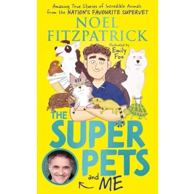 Afbeelding van the Superpets (and Me!): Amazing True Stories of Incredible Animals from Nation’s Favourite Supervet