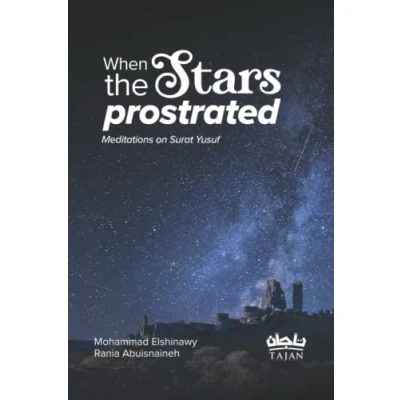 Afbeelding van When the Stars Prostrated: Meditations on Surat Yusuf