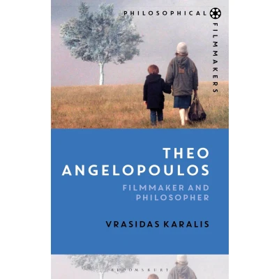 Afbeelding van Theo Angelopoulos: Filmmaker and Philosopher