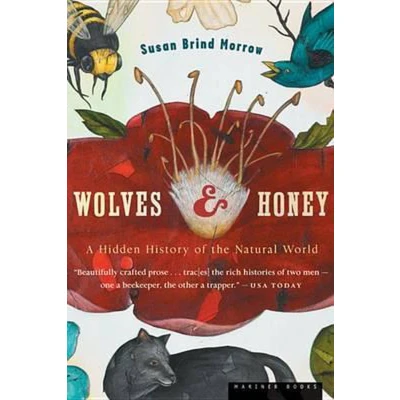 Afbeelding van Wolves and Honey: A Hidden History of the Natural World