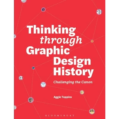 Afbeelding van Thinking through Graphic Design History: Challenging the canon