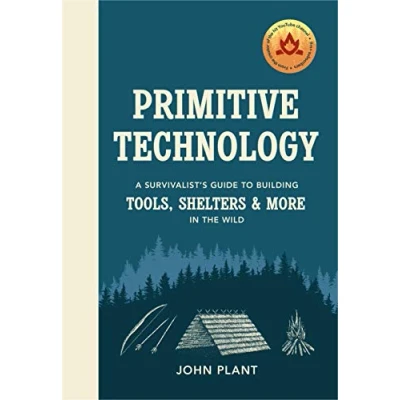 Afbeelding van Primitive Technology: A Survivalist&#039;s Guide to Building Tools, Shelters &amp; More in the Wild