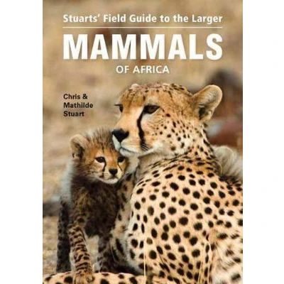 Afbeelding van Stuarts’ Field Guide to Larger Mammals of Africa