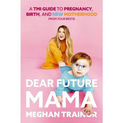 Afbeelding van Dear Future Mama: A TMI Guide to Pregnancy, Birth, and Motherhood from Your Bestie