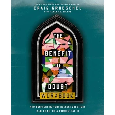 Afbeelding van The Benefit of Doubt Workbook: How Confronting Your Deepest Questions Can Lead to a Richer Faith