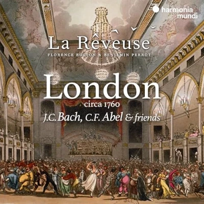 Afbeelding van La Reveuse, Florence Bolton &amp; Benjamin Perrot London Circa 1760: J.C. Bach C.F. Abel (CD)