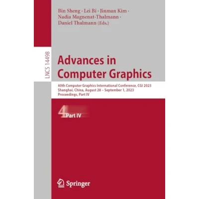 Afbeelding van Advances in Computer Graphics: 40th Graphics International Conference, CGI 2023, Shanghai, China, August 28 September 1, Proceedings, Part IV: 14498