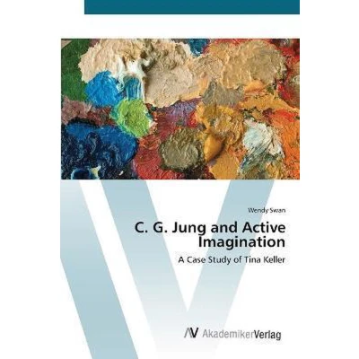 Afbeelding van C. G. Jung and Active Imagination: A Case Study of Tina Keller