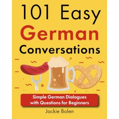 Afbeelding van 101 Easy German Conversations: Simple Dialogues with Questions for Beginners