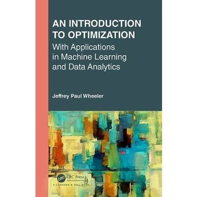 Afbeelding van An Introduction to Optimization with Applications in Machine Learning and Data Analytics