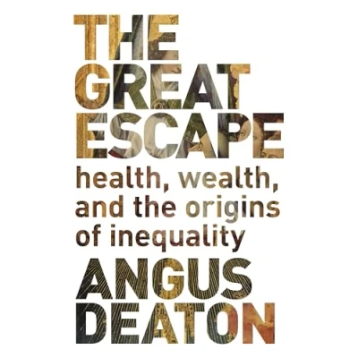Afbeelding van the Great Escape: Health, Wealth, and Origins of Inequality