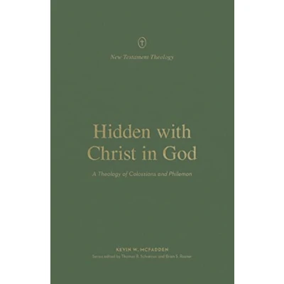 Afbeelding van Hidden with Christ in God: A Theology of Colossians and Philemon