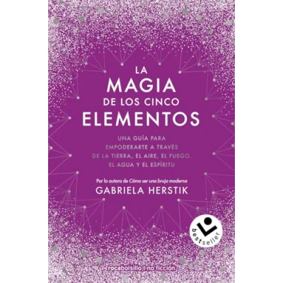 Afbeelding van la magia de los cinco elementos: Una guía para empoderarte a través tierra, el aire, fuego, agua y espíritu