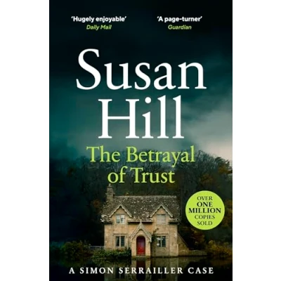 Afbeelding van the Betrayal of Trust: Discover book 6 in bestselling Simon Serrailler series