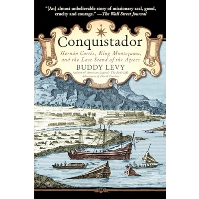 Afbeelding van Conquistador: Hernan Cortes, King Montezuma, and the Last Stand of Aztecs