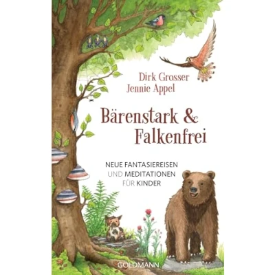Afbeelding van Bärenstark &amp; Falkenfrei: Neue Fantasiereisen und Meditationen für Kinder
