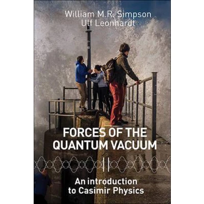 Afbeelding van FORCES OF THE QUANTUM VACUUM: An Introduction to Casimir Physics