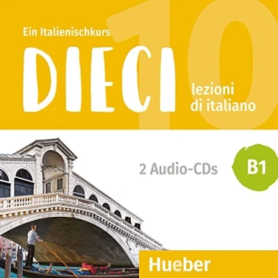 Afbeelding van Dieci B1: lezioni di italiano.Ein Italienischkurs / 2 Audio CDs