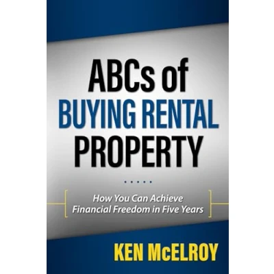 Afbeelding van ABCs of Buying Rental Property: How You Can Achieve Financial Freedom in Five Years