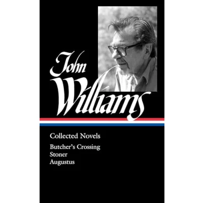 Afbeelding van John Williams: Collected Novels (LOA #349): Butcher&#039;s Crossing / Stoner Augustus