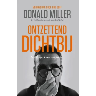 Afbeelding van Ontzettend dichtbij: Jezelf zijn, koste wat het kost