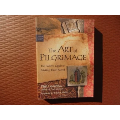 Afbeelding van The Art of Pilgrimage: Seeker&#039;s Guide to Making Travel Sacred