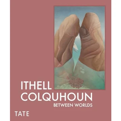 Afbeelding van Ithell Colquhoun: Between Worlds