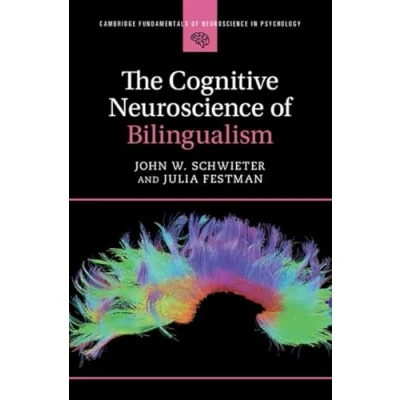 Afbeelding van The Cognitive Neuroscience of Bilingualism