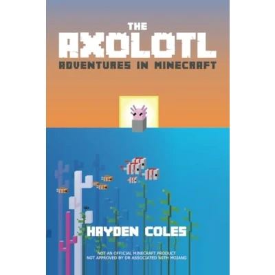 Afbeelding van The Axolotl: Adventures in Minecraft: Minecraft #1
