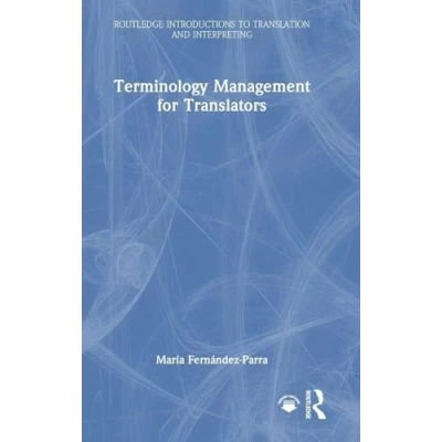 Afbeelding van Routledge Introductions to Translation and Interpreting Terminology Management for Translators
