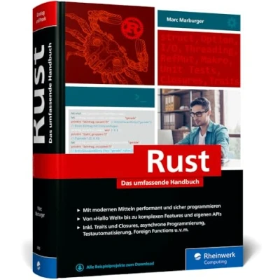 Afbeelding van Rust: Das umfassende, deutschsprachige Handbuch zur performanten und sicheren Programmierung. Zum Lernen Nachschlagen, mit Codebeispielen Tipps