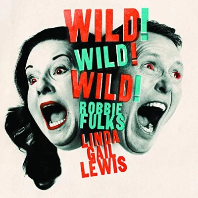 Afbeelding van Robbie &amp; Linda Gail Lewis Fulks Wild! (LP)