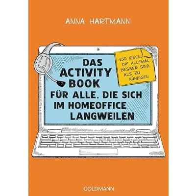 Afbeelding van Das Activity Book für alle, die sich im Homeoffice langweilen: 150 Ideen, allemal besser sind, als zu kündigen