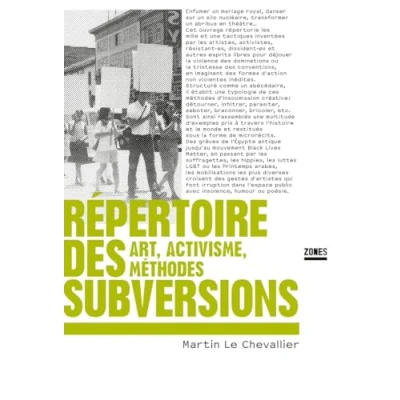 Afbeelding van Répertoire des subversions Art, activisme, méthodes