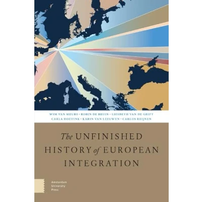 Afbeelding van The Unfinished History of European Integration