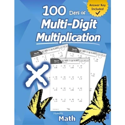 Afbeelding van Humble Math 100 Days of Multi digit Multiplication: Ages 10 13: Multiplying Large Numbers with Answer Key Reproducible Pages Multiply Big Long ... Problems 2 and 3 Workbook (KS2)