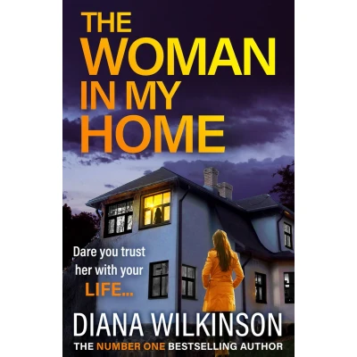 Afbeelding van The Woman in My Home: A completely addictive, gripping psychological thriller from Diana Wilkinson